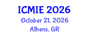 International Conference on Mechatronics, Manufacturing and Industrial Engineering (ICMIE) October 21, 2026 - Athens, Greece