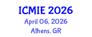 International Conference on Mechatronics, Manufacturing and Industrial Engineering (ICMIE) April 06, 2026 - Athens, Greece