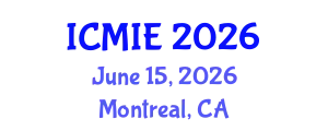 International Conference on Mechatronics, Manufacturing and Industrial Engineering (ICMIE) June 15, 2026 - Montreal, Canada