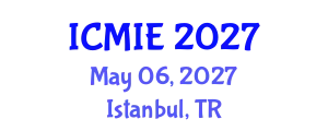 International Conference on Mechatronics, Manufacturing and Industrial Engineering (ICMIE) May 06, 2027 - Istanbul, Turkey