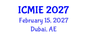 International Conference on Mechatronics, Manufacturing and Industrial Engineering (ICMIE) February 15, 2027 - Dubai, United Arab Emirates