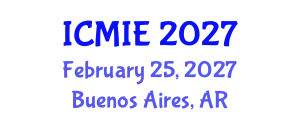 International Conference on Mechatronics, Manufacturing and Industrial Engineering (ICMIE) February 25, 2027 - Buenos Aires, Argentina