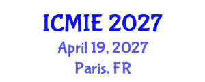 International Conference on Mechatronics, Manufacturing and Industrial Engineering (ICMIE) April 19, 2027 - Paris, France
