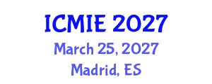 International Conference on Mechatronics, Manufacturing and Industrial Engineering (ICMIE) March 25, 2027 - Madrid, Spain