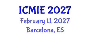 International Conference on Mechatronics, Manufacturing and Industrial Engineering (ICMIE) February 11, 2027 - Barcelona, Spain