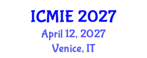 International Conference on Mechatronics, Manufacturing and Industrial Engineering (ICMIE) April 12, 2027 - Venice, Italy