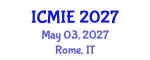 International Conference on Mechatronics, Manufacturing and Industrial Engineering (ICMIE) May 03, 2027 - Rome, Italy