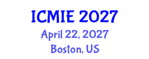 International Conference on Mechatronics, Manufacturing and Industrial Engineering (ICMIE) April 22, 2027 - Boston, United States