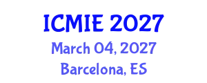 International Conference on Mechatronics, Manufacturing and Industrial Engineering (ICMIE) March 04, 2027 - Barcelona, Spain