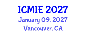 International Conference on Mechatronics, Manufacturing and Industrial Engineering (ICMIE) January 09, 2027 - Vancouver, Canada