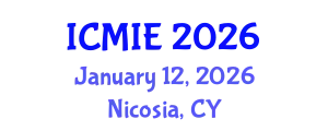 International Conference on Mechatronics, Manufacturing and Industrial Engineering (ICMIE) January 12, 2026 - Nicosia, Cyprus