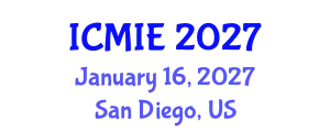 International Conference on Mechatronics, Manufacturing and Industrial Engineering (ICMIE) January 16, 2027 - San Diego, United States