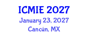 International Conference on Mechatronics, Manufacturing and Industrial Engineering (ICMIE) January 23, 2027 - Cancún, Mexico