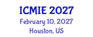International Conference on Mechatronics, Manufacturing and Industrial Engineering (ICMIE) February 10, 2027 - Houston, United States