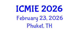 International Conference on Mechatronics, Manufacturing and Industrial Engineering (ICMIE) February 23, 2026 - Phuket, Thailand
