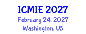 International Conference on Mechatronics, Manufacturing and Industrial Engineering (ICMIE) February 24, 2027 - Washington, United States