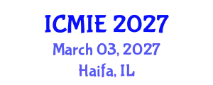 International Conference on Mechatronics, Manufacturing and Industrial Engineering (ICMIE) March 03, 2027 - Haifa, Israel