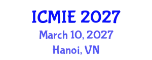 International Conference on Mechatronics, Manufacturing and Industrial Engineering (ICMIE) March 10, 2027 - Hanoi, Vietnam