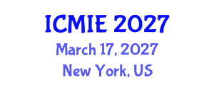 International Conference on Mechatronics, Manufacturing and Industrial Engineering (ICMIE) March 17, 2027 - New York, United States
