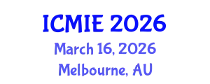 International Conference on Mechatronics, Manufacturing and Industrial Engineering (ICMIE) March 16, 2026 - Melbourne, Australia