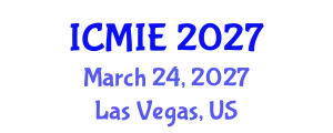 International Conference on Mechatronics, Manufacturing and Industrial Engineering (ICMIE) March 24, 2027 - Las Vegas, United States