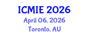 International Conference on Mechatronics, Manufacturing and Industrial Engineering (ICMIE) April 06, 2026 - Toronto, Australia