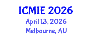 International Conference on Mechatronics, Manufacturing and Industrial Engineering (ICMIE) April 13, 2026 - Melbourne, Australia