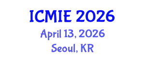 International Conference on Mechatronics, Manufacturing and Industrial Engineering (ICMIE) April 13, 2026 - Seoul, Republic of Korea