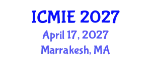 International Conference on Mechatronics, Manufacturing and Industrial Engineering (ICMIE) April 17, 2027 - Marrakesh, Morocco