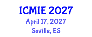 International Conference on Mechatronics, Manufacturing and Industrial Engineering (ICMIE) April 17, 2027 - Seville, Spain