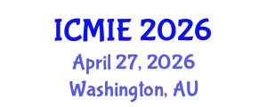 International Conference on Mechatronics, Manufacturing and Industrial Engineering (ICMIE) April 27, 2026 - Washington, Australia