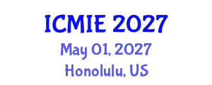 International Conference on Mechatronics, Manufacturing and Industrial Engineering (ICMIE) May 01, 2027 - Honolulu, United States
