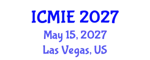 International Conference on Mechatronics, Manufacturing and Industrial Engineering (ICMIE) May 15, 2027 - Las Vegas, United States