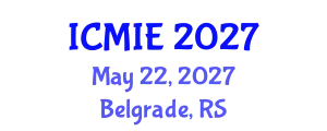 International Conference on Mechatronics, Manufacturing and Industrial Engineering (ICMIE) May 22, 2027 - Belgrade, Serbia
