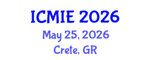 International Conference on Mechatronics, Manufacturing and Industrial Engineering (ICMIE) May 25, 2026 - Crete, Greece
