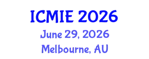 International Conference on Mechatronics, Manufacturing and Industrial Engineering (ICMIE) June 29, 2026 - Melbourne, Australia