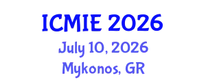 International Conference on Mechatronics, Manufacturing and Industrial Engineering (ICMIE) July 10, 2026 - Mykonos, Greece