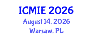 International Conference on Mechatronics, Manufacturing and Industrial Engineering (ICMIE) August 14, 2026 - Warsaw, Poland