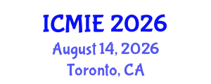 International Conference on Mechatronics, Manufacturing and Industrial Engineering (ICMIE) August 14, 2026 - Toronto, Canada