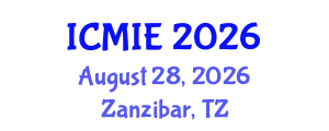 International Conference on Mechatronics, Manufacturing and Industrial Engineering (ICMIE) August 28, 2026 - Zanzibar, Tanzania