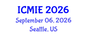 International Conference on Mechatronics, Manufacturing and Industrial Engineering (ICMIE) September 06, 2026 - Seattle, United States