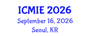 International Conference on Mechatronics, Manufacturing and Industrial Engineering (ICMIE) September 16, 2026 - Seoul, Republic of Korea