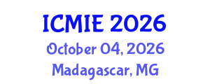 International Conference on Mechatronics, Manufacturing and Industrial Engineering (ICMIE) October 04, 2026 - Madagascar, Madagascar