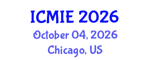 International Conference on Mechatronics, Manufacturing and Industrial Engineering (ICMIE) October 04, 2026 - Chicago, United States