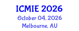International Conference on Mechatronics, Manufacturing and Industrial Engineering (ICMIE) October 04, 2026 - Melbourne, Australia