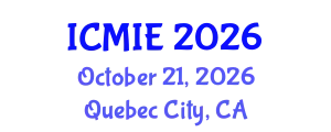 International Conference on Mechatronics, Manufacturing and Industrial Engineering (ICMIE) October 21, 2026 - Quebec City, Canada