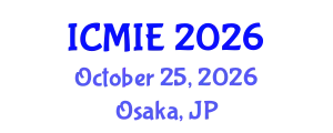 International Conference on Mechatronics, Manufacturing and Industrial Engineering (ICMIE) October 25, 2026 - Osaka, Japan