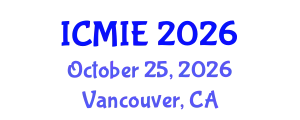 International Conference on Mechatronics, Manufacturing and Industrial Engineering (ICMIE) October 25, 2026 - Vancouver, Canada