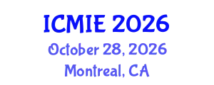 International Conference on Mechatronics, Manufacturing and Industrial Engineering (ICMIE) October 28, 2026 - Montreal, Canada