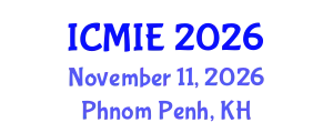 International Conference on Mechatronics, Manufacturing and Industrial Engineering (ICMIE) November 11, 2026 - Phnom Penh, Cambodia